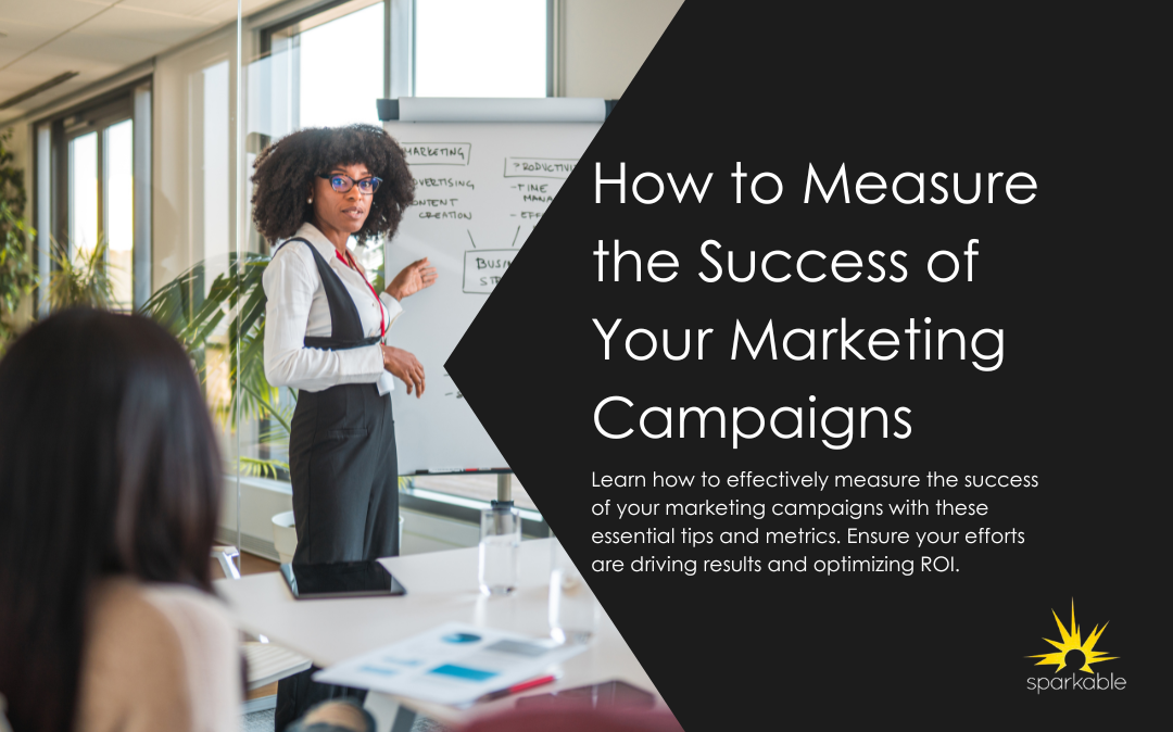 How to Measure the Success of Your Marketing Campaigns