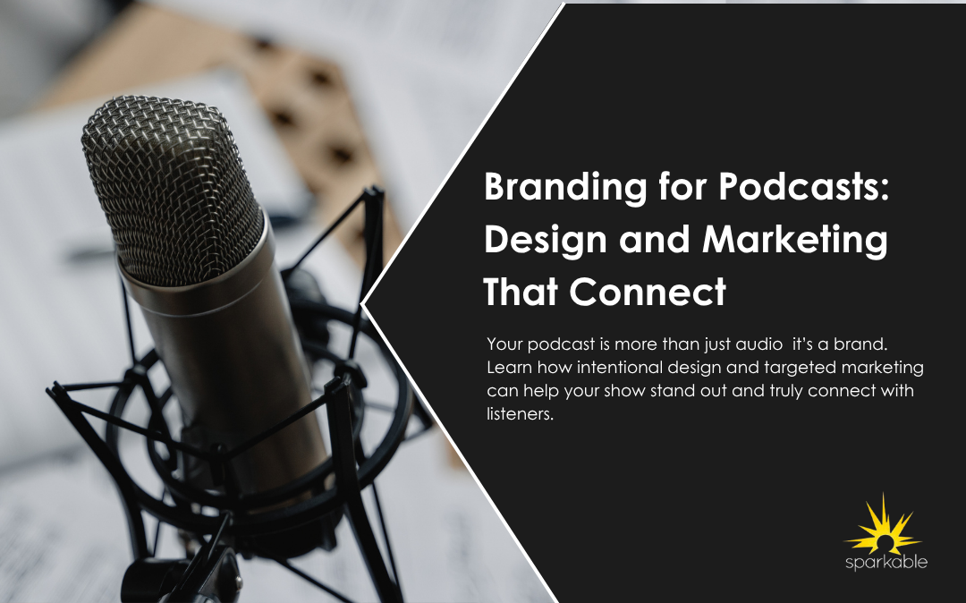 Unlock Your Podcast’s Potential: Professional Branding with Sparkable