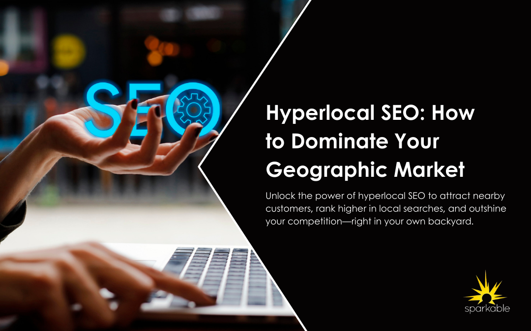 Hyperlocal SEO: How to Dominate Your Geographic Market
