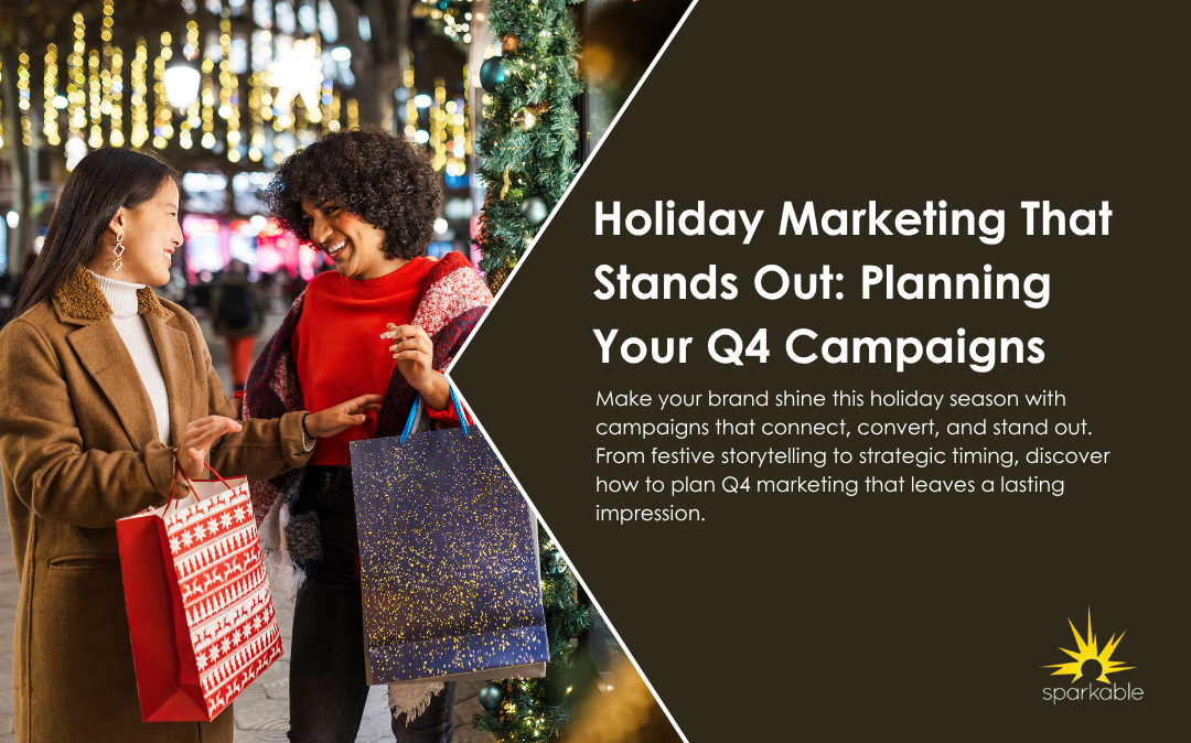Holiday Marketing That Stands Out: Planning Your Q4 Campaigns
