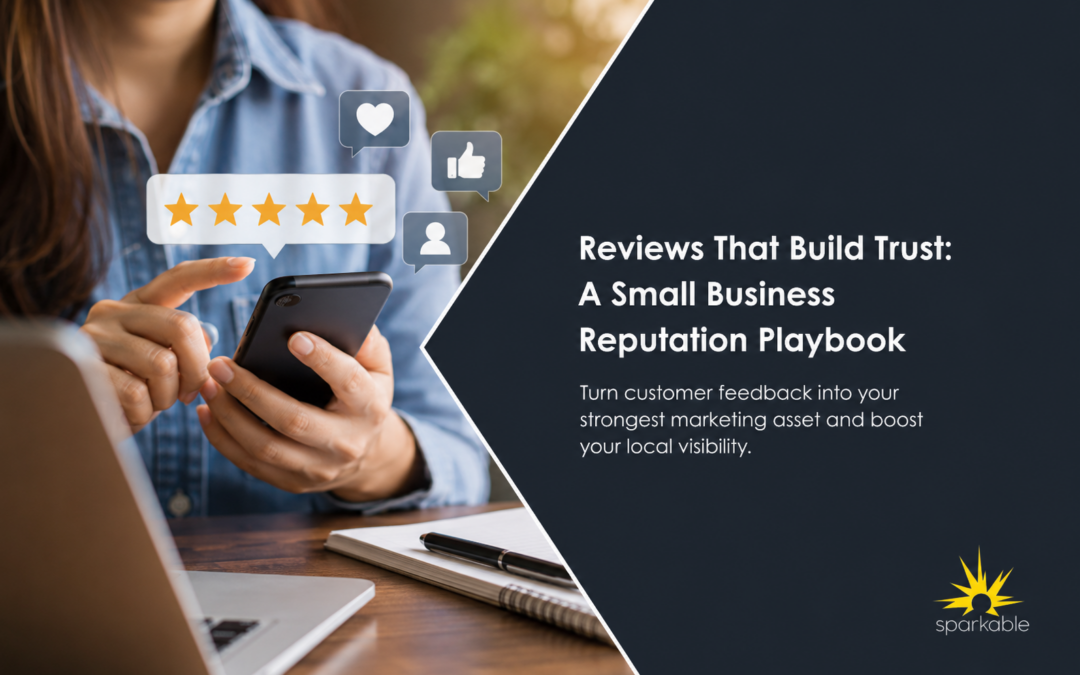 Reviews that build trust: A small business reputation playbook
